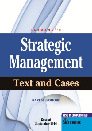 Taxmann's Strategic Management Text And Cases By Ravi M. Kishore